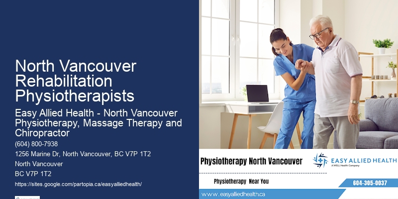 North Vancouver Rehabilitation Physiotherapists Specialized Physiotherapy Services