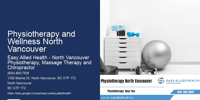 Physiotherapy and Wellness North Vancouver Rehabilitation Therapy Services