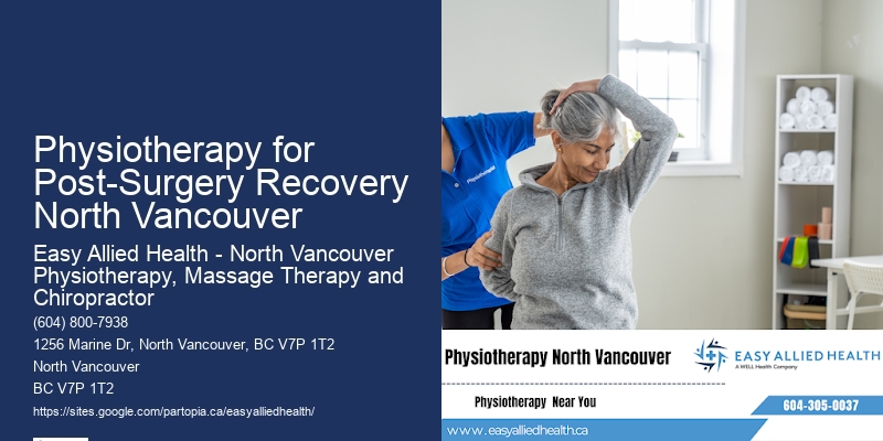 Skilled Physiotherapists Physiotherapy for Post-Surgery Recovery North Vancouver