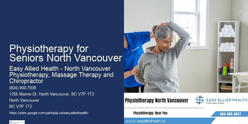 Physiotherapy for Seniors North Vancouver Physiotherapy Specialists