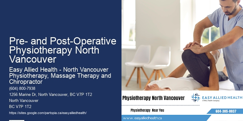 Pre- and Post-Operative Physiotherapy North Vancouver Physiotherapy Solutions