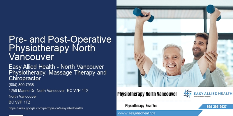 Pre- and Post-Operative Physiotherapy North Vancouver Effective Manual Therapy