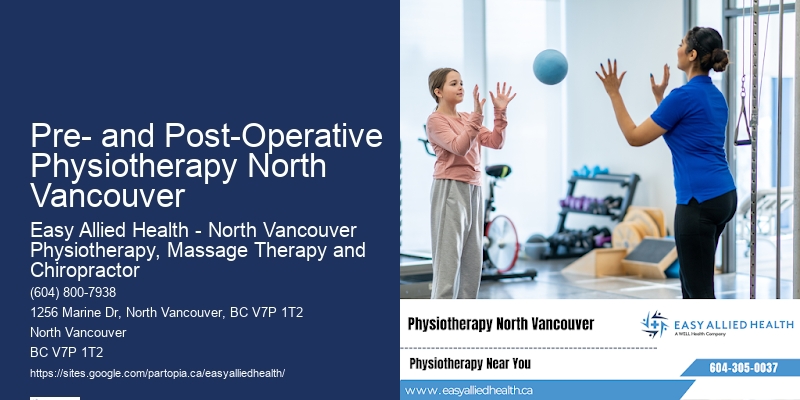 Postural Physiotherapy Pre- and Post-Operative Physiotherapy North Vancouver