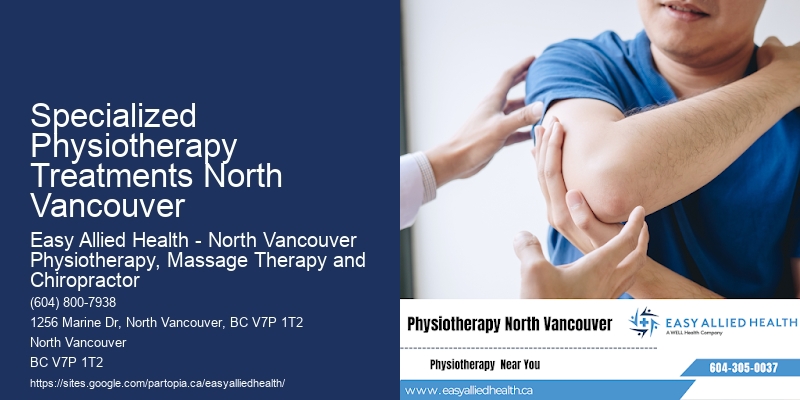 Physiotherapy Specialized Physiotherapy Treatments North Vancouver