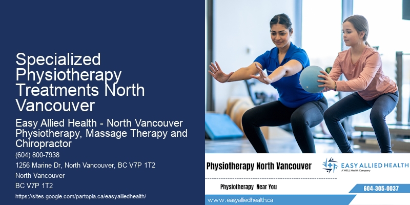 Physiotherapists in Specialized Physiotherapy Treatments North Vancouver