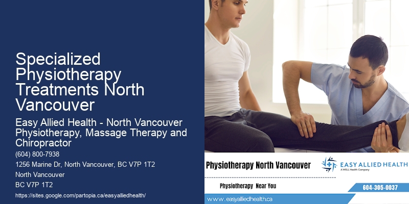 Specialized Physiotherapy Treatments North Vancouver Advanced Rehab Techniques