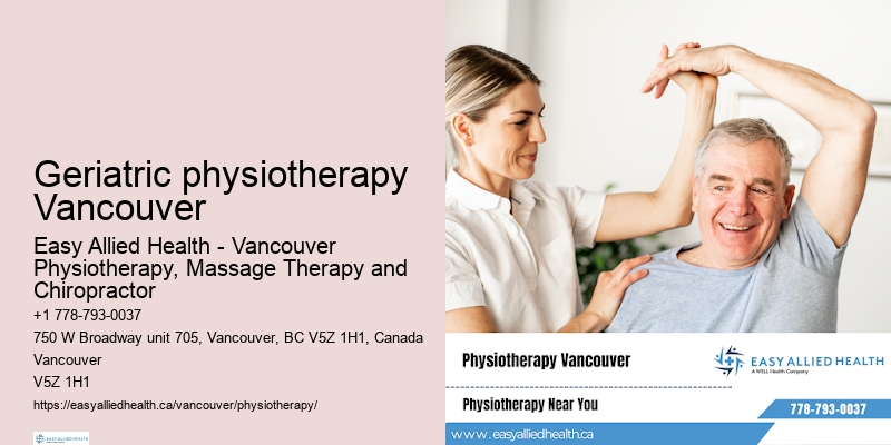 Geriatric physiotherapy Vancouver physiotherapy for ergonomic assessment