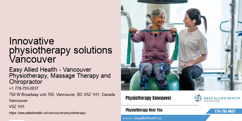 Top-rated physiotherapy for seniors in Innovative physiotherapy solutions Vancouver