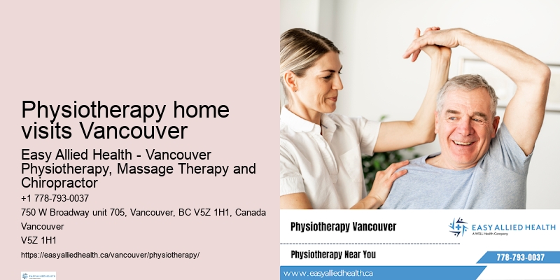 Specialized physiotherapy treatments Physiotherapy home visits Vancouver