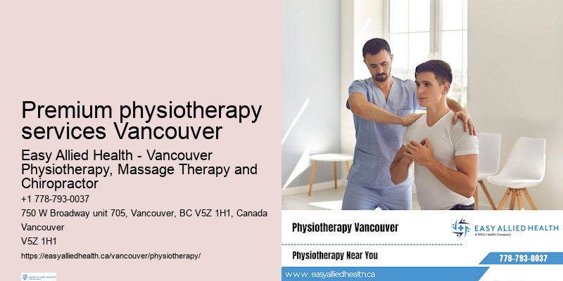 Premium wellness physiotherapy services Premium physiotherapy services Vancouver