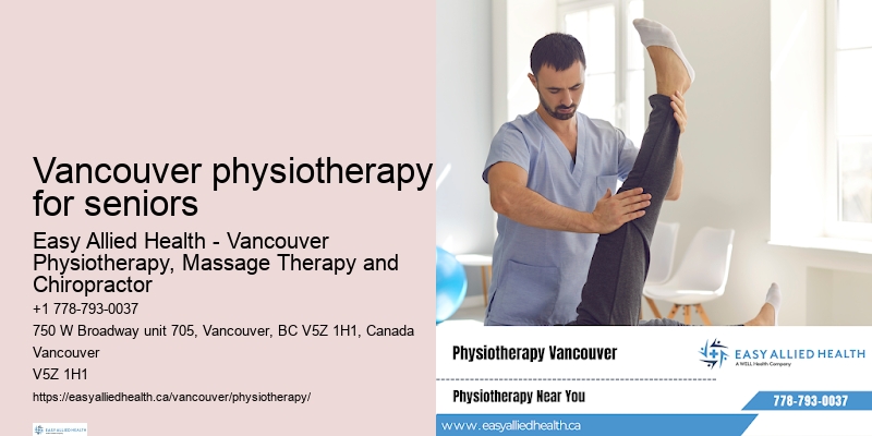 Personalized physiotherapy plans Vancouver physiotherapy for seniors