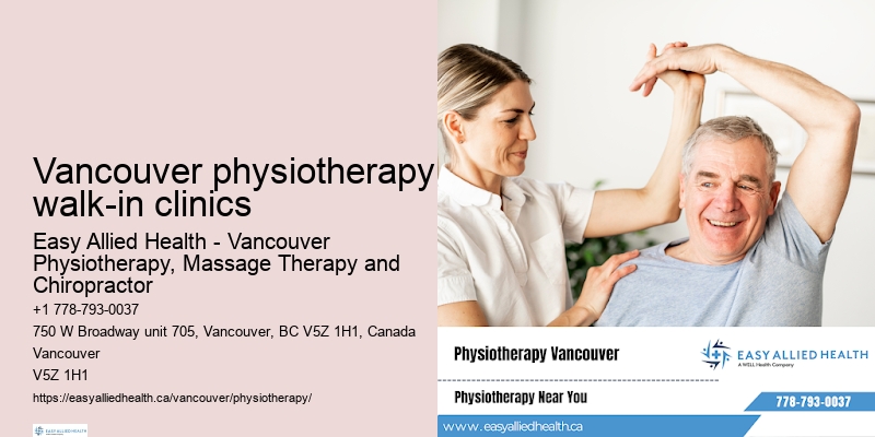 Vancouver physiotherapy walk-in clinics physiotherapy clinic hours