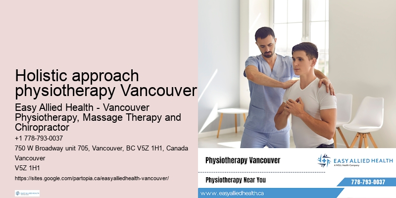 Holistic approach physiotherapy Vancouver physiotherapy for flexibility