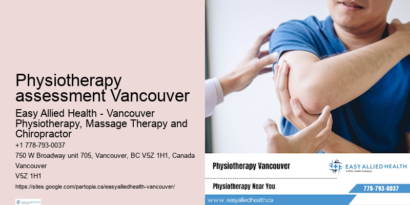 Physiotherapy assessment Vancouver physiotherapy and rehabilitation