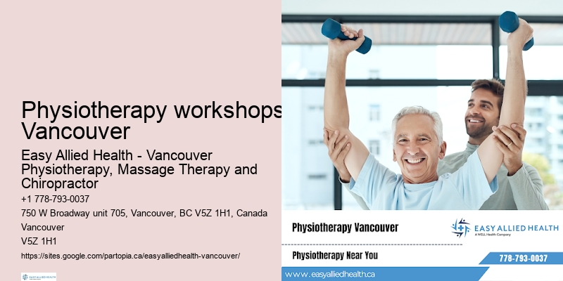 Physiotherapy workshops Vancouver physiotherapy for stroke recovery