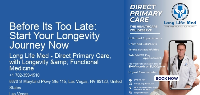 Before Its Too Late: Start Your Longevity Journey Now