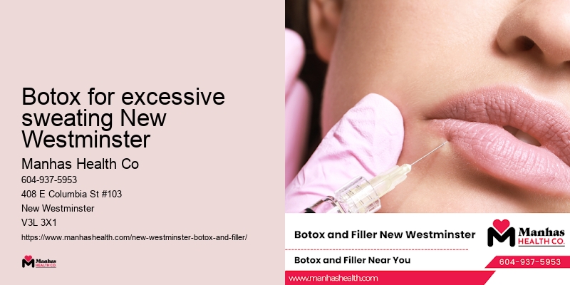 Botox for excessive sweating New Westminster