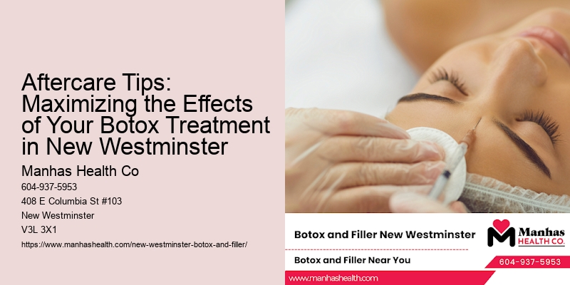 Aftercare Tips: Maximizing the Effects of Your Botox Treatment in New Westminster
