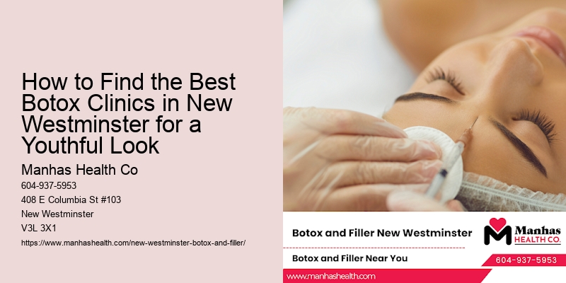 How to Find the Best Botox Clinics in New Westminster for a Youthful Look