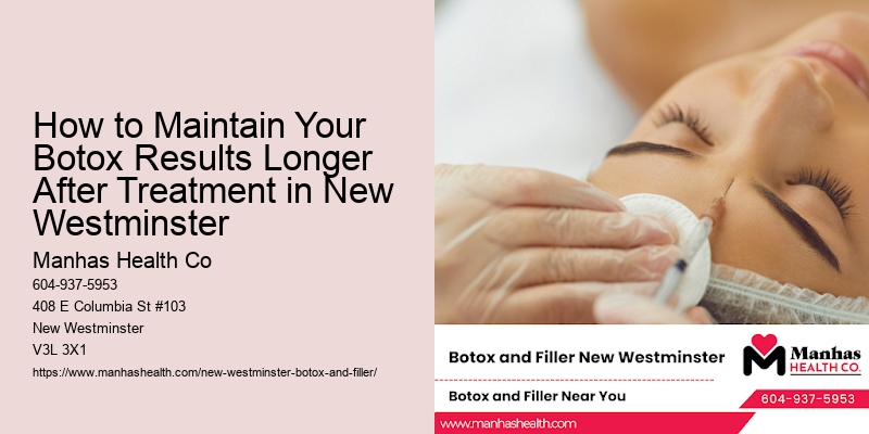 How to Maintain Your Botox Results Longer After Treatment in New Westminster
