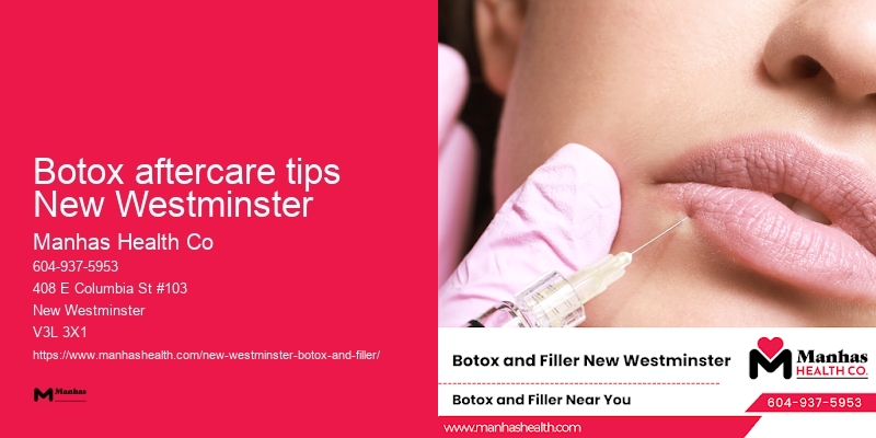 Botox wrinkle clinics Botox aftercare tips New Westminster