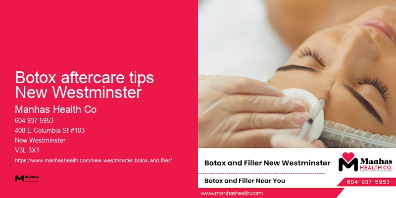 Botox aftercare tips New Westminster