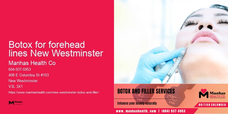 Botox for facial contouring Botox for forehead lines New Westminster