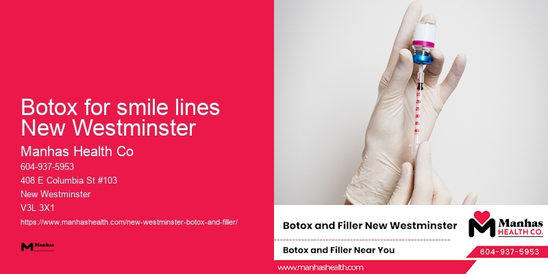 Botox for smile lines New Westminster Botox for facial rejuvenation