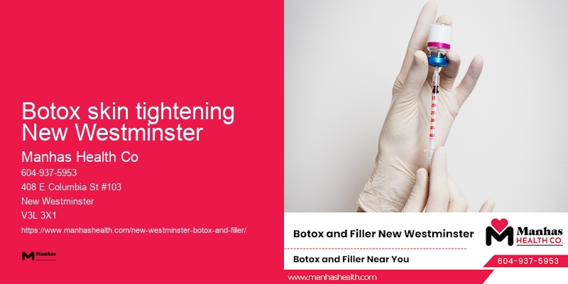 Botox clinics Botox skin tightening New Westminster