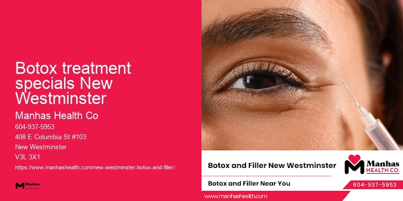 Botox treatment specials New Westminster Botox cost comparison