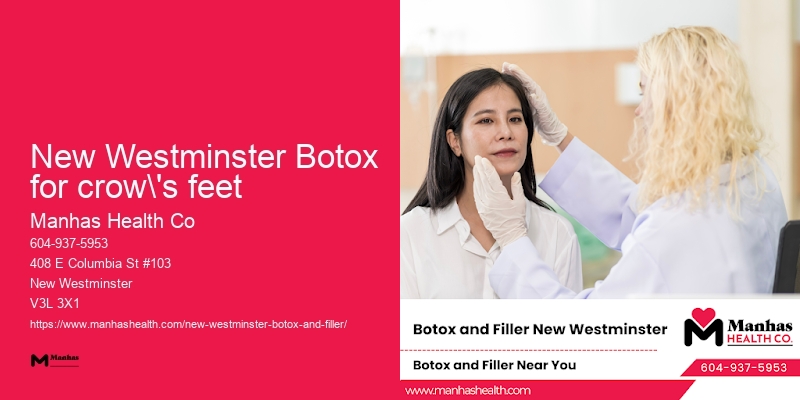 Botox specialists near New Westminster Botox for crow's feet