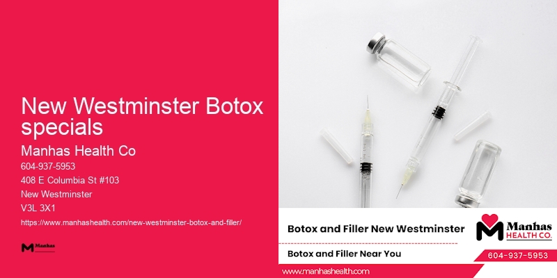 Botox for relaxed facial muscles New Westminster Botox specials