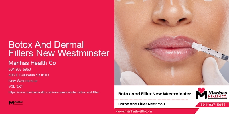 Personalized Botox plans Botox And Dermal Fillers New Westminster
