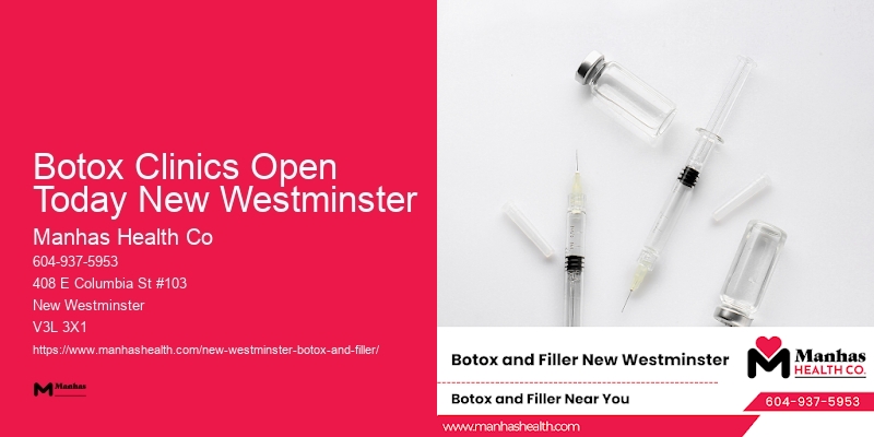 Best Botox reviews Botox Clinics Open Today New Westminster