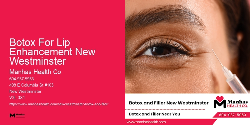 Botox practitioners near Botox For Lip Enhancement New Westminster