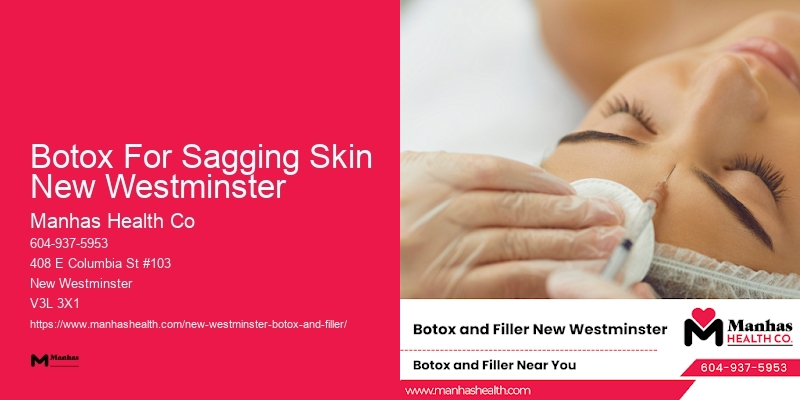 Experienced Botox professionals Botox For Sagging Skin New Westminster