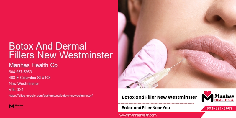 Botox injections cost Botox And Dermal Fillers New Westminster