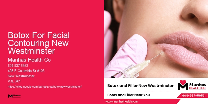 Botox offers Botox For Facial Contouring New Westminster