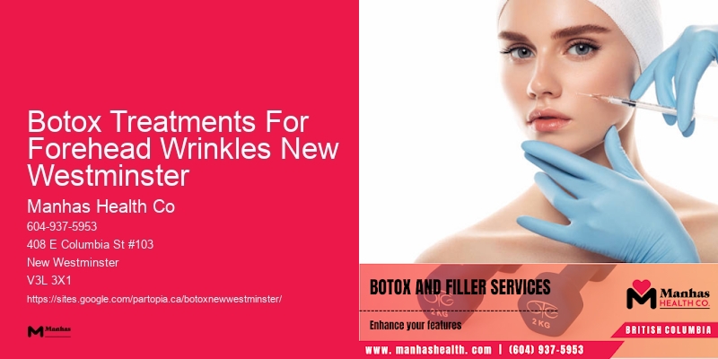 Botox treatment consultation Botox Treatments For Forehead Wrinkles New Westminster