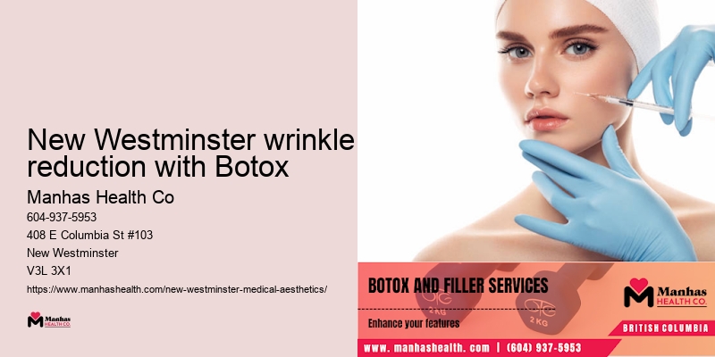 New Westminster wrinkle reduction with Botox