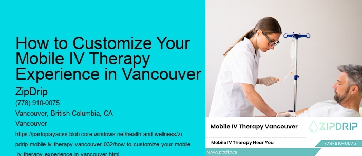 How to Customize Your Mobile IV Therapy Experience in Vancouver